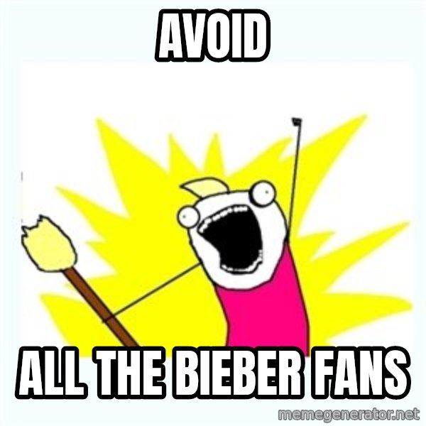 All the things meme: avoid / all the bieber fans