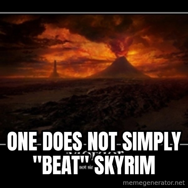 One Does Not Simply meme: ONE DOES NOT SIMPLY "beat" skyrim