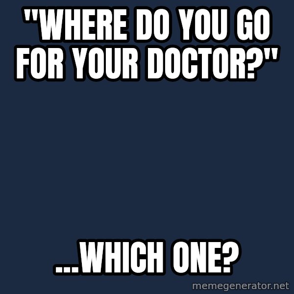 Chronic Illness Cat meme: "where do you go for your doctor?" / ...Which one?
