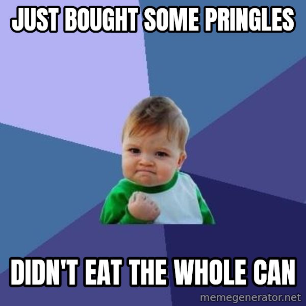 Success Kid meme: Just bought some pringles / Didn't eat the whole can