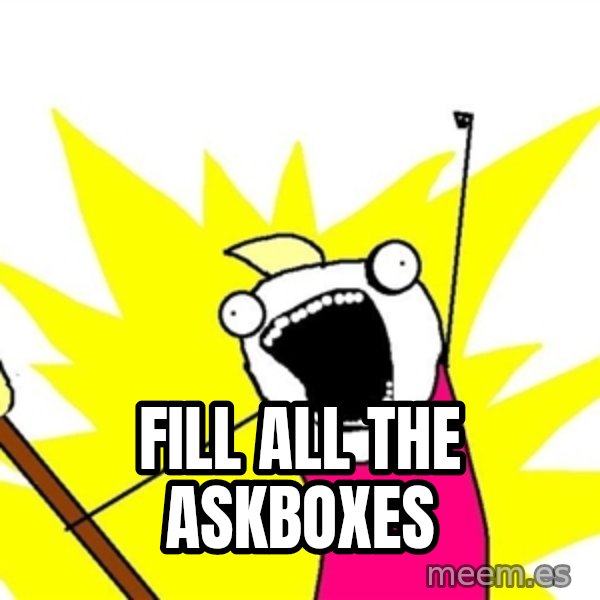 x all of the y meme: fill all the askboxes