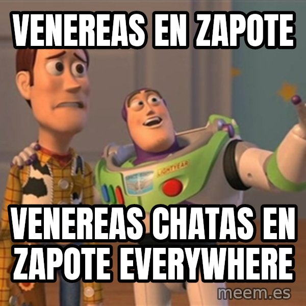 Anonymous, Anonymous Everywhere meme: Venereas en zapote / venereas chatas en zapote  everywhere