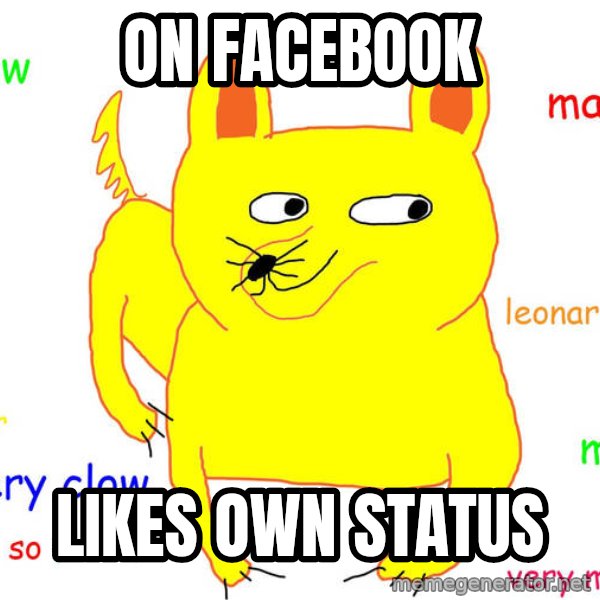 Forever Alone meme: On facebook / likes own status