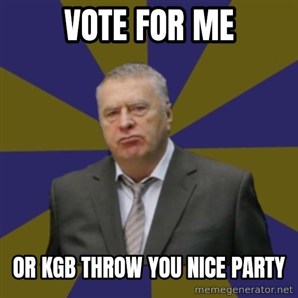 Vladimir Zhirinovsky meme: Vote for me / or kgb throw you nice party