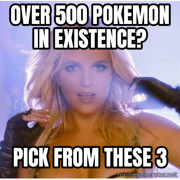 Professor Oak meme: Over 500 pokemon in existence? / Pick from these 3