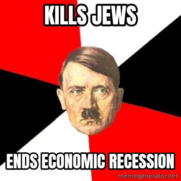 Advice Hitler meme: Kills Jews / Ends Economic Recession
