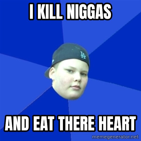 Jonnen Neuvo meme: I KILL NIGGAS / AND EAT THERE HEART