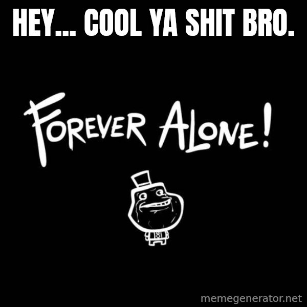 Chill Out Lemur meme: HEY... cool ya shit bro.