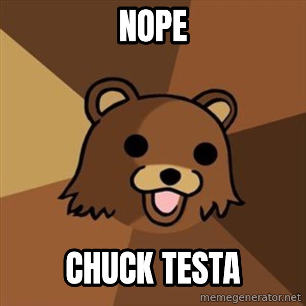 Pedobear meme: nope / chuck testa
