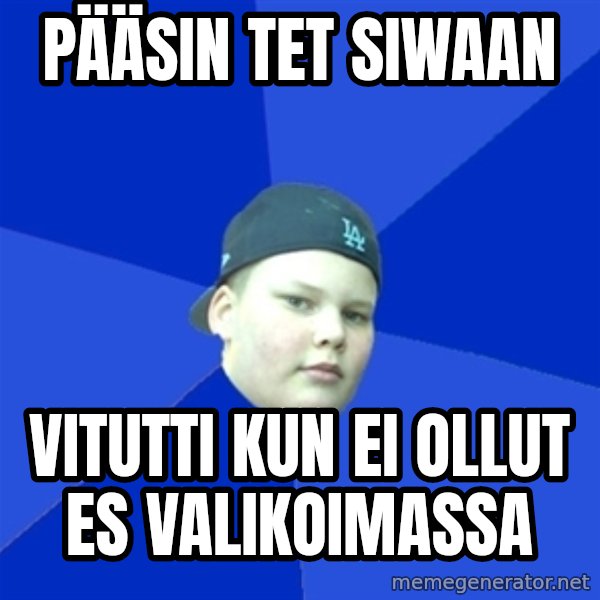 Jonnen Neuvo meme: Pääsin tet siwaan / vitutti kun ei ollut es valikoimassa