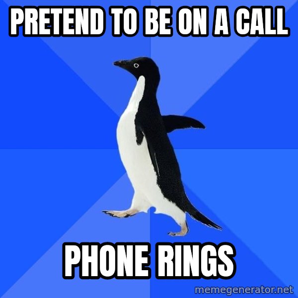 Socially Awkward Penguin meme: Pretend to be on a call / phone rings