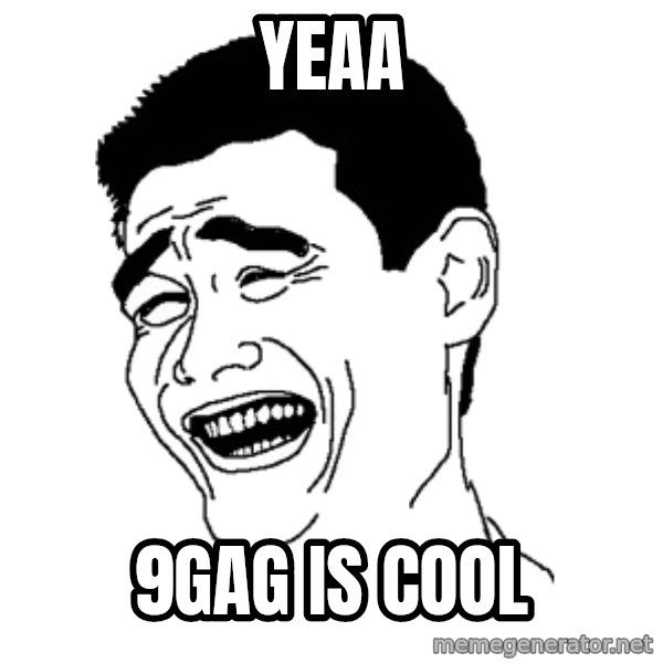 Yaomingpokefarm meme: yeaa / 9gag is cool