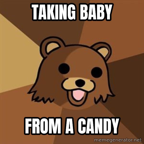Pedobear meme: taking baby / from a candy