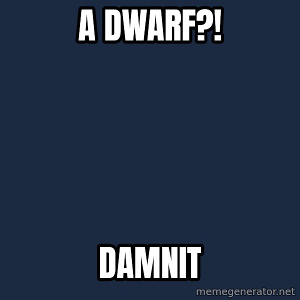 Pedobear meme: a dwarf?! / damnit