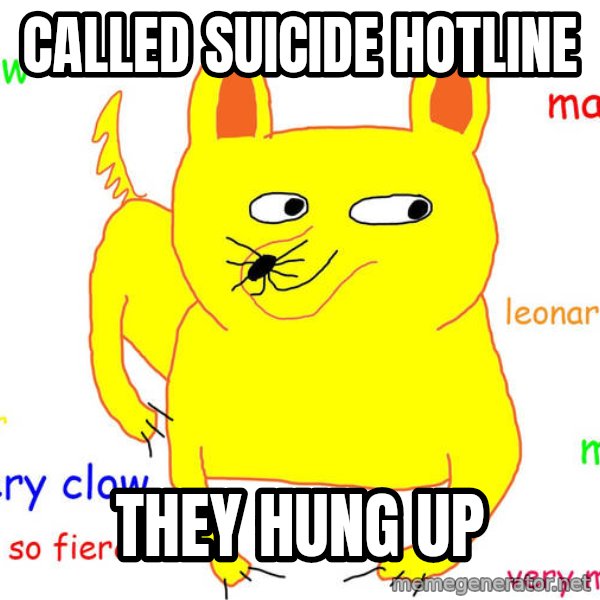 Forever Alone meme: called suicide hotline / they hung up