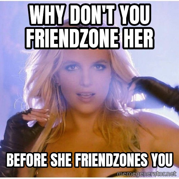 patrick star meme: why don't you friendzone her / before she friendzones you