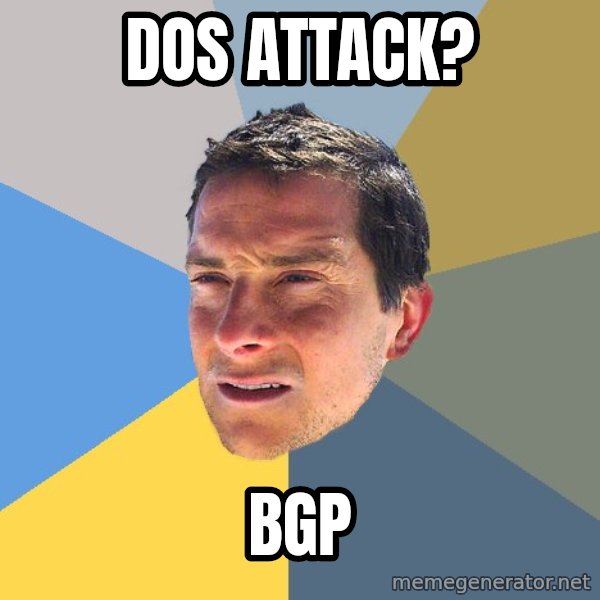 Bear Grylls meme: DOS ATTACK? / BGP