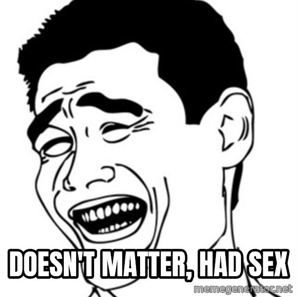 Yao Ming meme: Doesn't matter, had sex