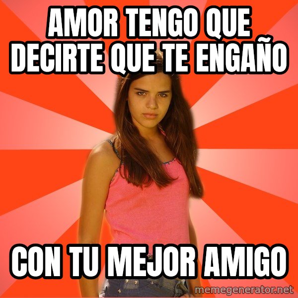 Jealous Girl meme: amor tengo que decirte que te engaño / con tu mejor amigo