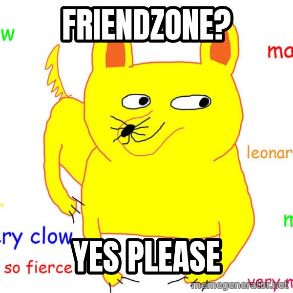 Forever Alone meme: friendzone? / yes please