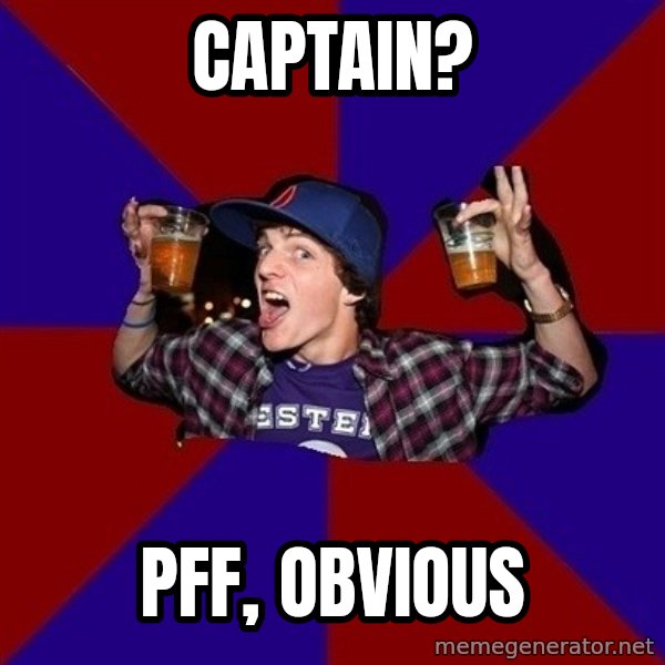 Sunny Student meme: cAPTAIN? / pff, obvious