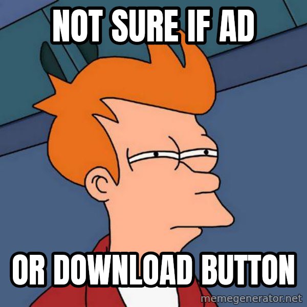 Futurama Fry meme: Not sure if ad / or download button