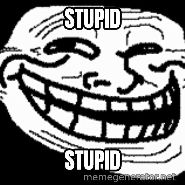 Troll Faces meme: stupid / stupid