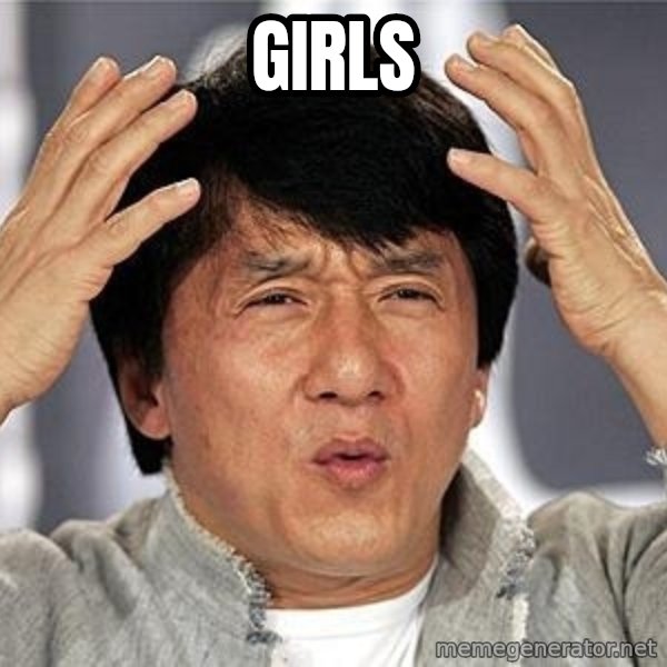 Confused Jackie Chan meme: GIRLS