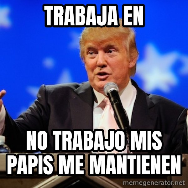 Annoying Facebook Girl meme: Trabaja en / no trabajo mis papis me mantienen