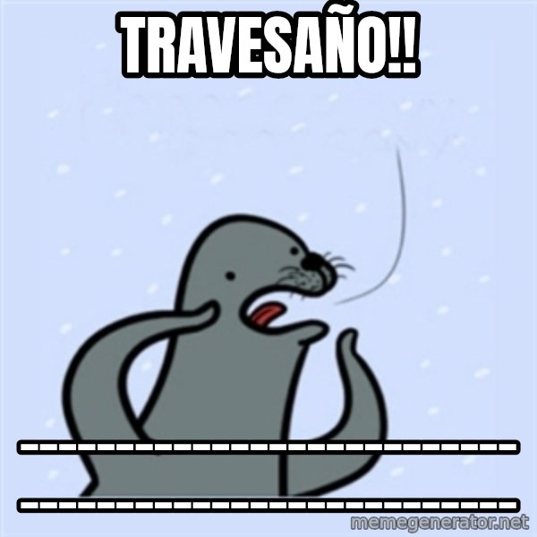 gay seal meme: Travesaño!! / ____________________________________________________