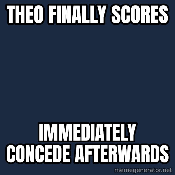 Arsenal Dinosaur meme: Theo finally scores / immediately concede afterwards