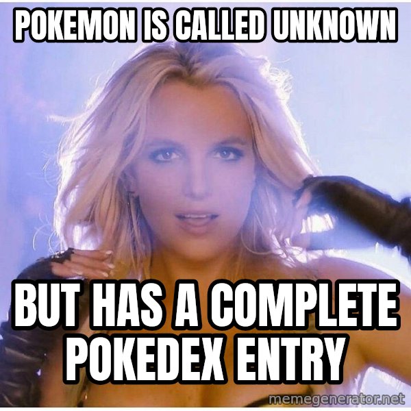 Professor Oak meme: pokemon is called unknown / but has a complete pokedex entry
