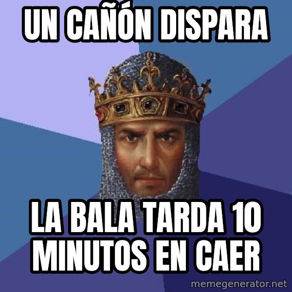 Age Of Empires meme: UN CAÑóN DISPARA / LA BALA tarda 10 MINUTOS en caer