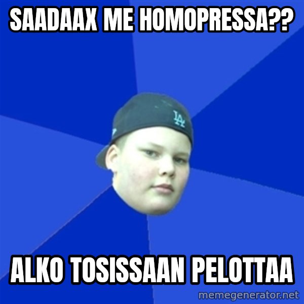 Jonnen Neuvo meme: saadaax   me  homopressa?? / alko  tosissaan   pelottaa