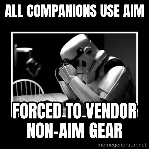 Sad Trooper meme: All companions use aim / Forced to vendor            non-aim gear