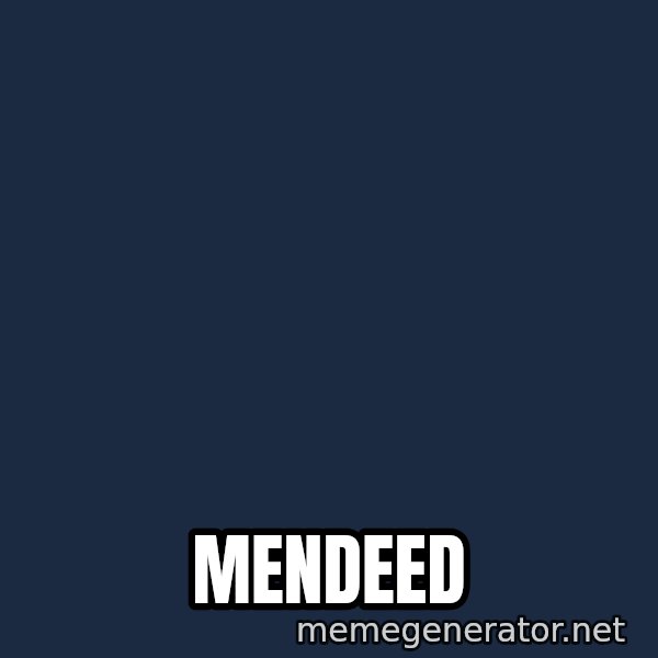 TealC meme: Mendeed