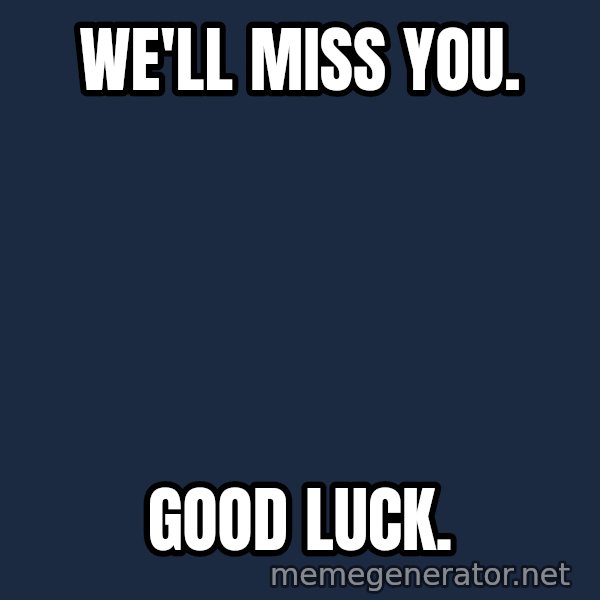 Typical Hockey Player meme: We'll miss you. / Good luck.