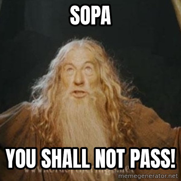 You shall not pass meme: SOPA / YOU SHALL NOT PASS!