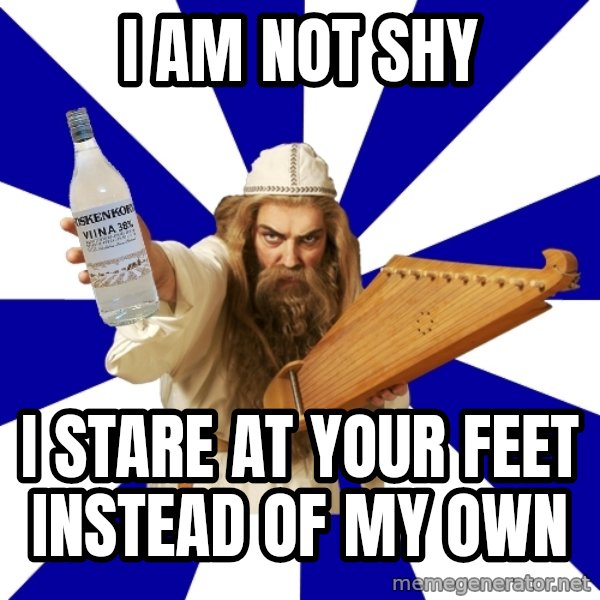 FinnishProblems meme: I am not shy / I stare at your feet instead of my own