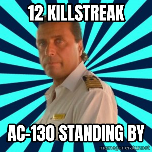 Francseco Schettino meme: 12 killstreak / ac-130 standing by