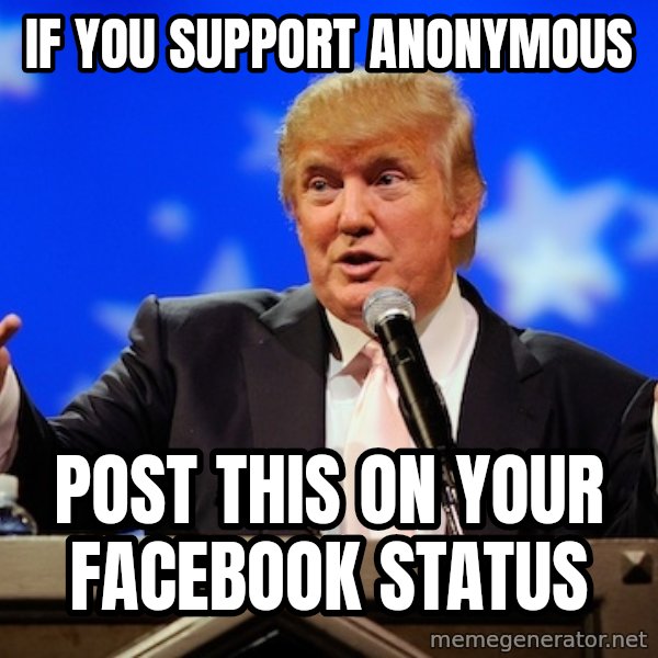 Annoying Facebook Girl meme: if you support anonymous / post this on your facebook status