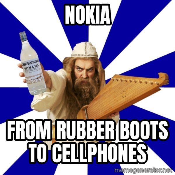 FinnishProblems meme: Nokia / From Rubber boots to Cellphones