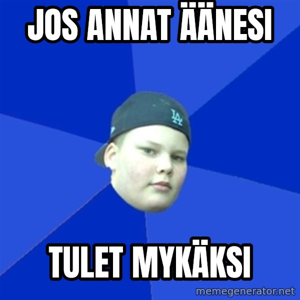 Jonnen Neuvo meme: jos   annat   äänesi / tulet   mykäksi