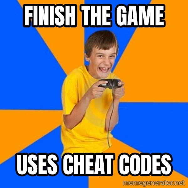 Annoying Gamer Kid meme: Finish the game / uses cheat codes