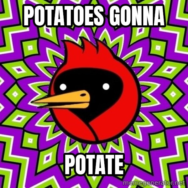 Omsk Crow meme: potatoes gonna / potate