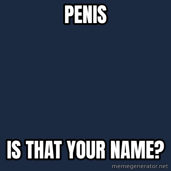 Professor Oak meme: pENIS / iS THAT YOUR NAME?