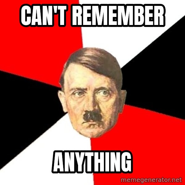 Advice Hitler meme: can't remember / anything