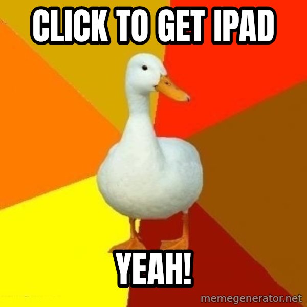 Technologically Impaired Duck meme: click  to get ipad / yeah!