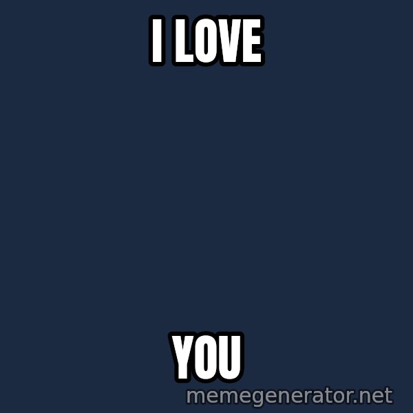 Wolverine meme: I love / You