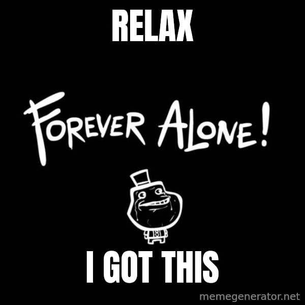 Chill Out Lemur meme: Relax / i got this